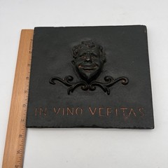 Metal VTG “In Vino Veritas” Plaque “In Wine There Is Truth” Raised Smiling Face