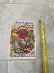 HOW TO COOK WITH CALIFORNIA WINES 81 Recipes / 1971 Wine Advisory Board Booklet