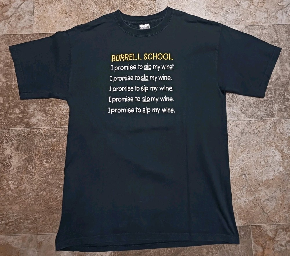 Burrell School Winery I Promise To Sip My Wine T-Shirt Size Medium 19&Prime; x 28&Prime; EUC
