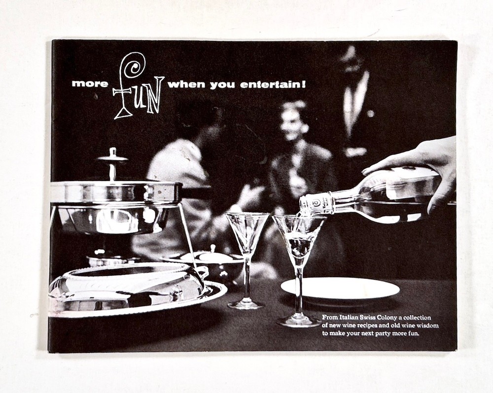 1960s ITALIAN SWISS COLONY « More Fun When You Entertain! » recipes MID-CENTURY