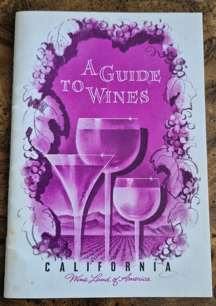 Vintage 1958 A Guide To Wines California Wine Land of America Booklet Recipes