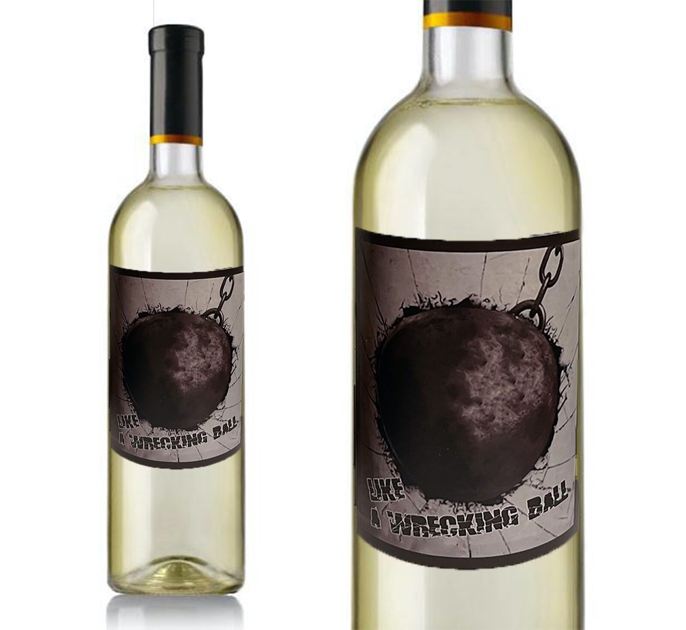 Funny Wine Alternative Label « Like a Wrecking Ball » Quote Label STICKER