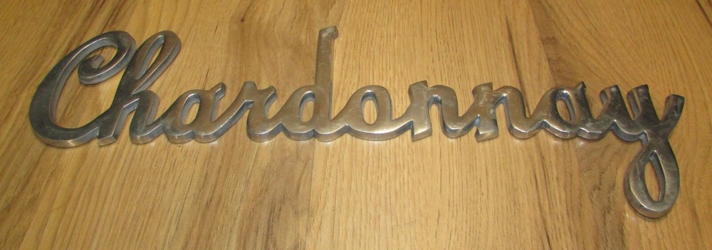 Chardonnay Chrome Plated Cast Aluminum Sign Wine Spirits 20.5&Prime;X5&Prime;
