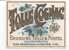1890s Tolle Cognac Label Brunsing, Tolle & Postel San Francisco & Oakland