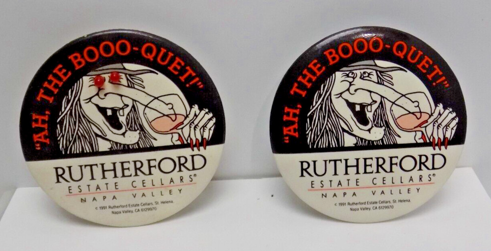 RUTHERFORD CELLARS-VINTAGE 1991 HALLOWEEN PROMO-2.5&Prime; BUTTON-« AH, THE BOOO-QUET! »