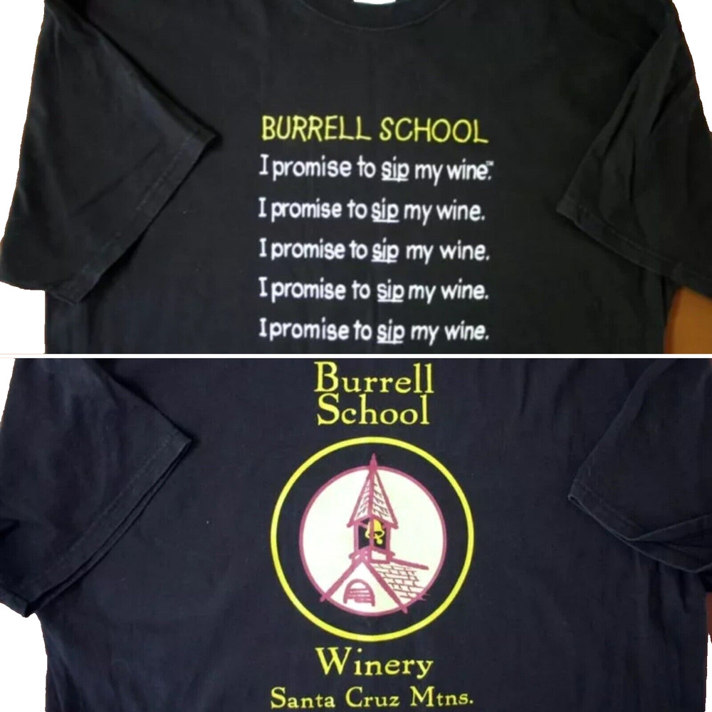 Burrell School Winery I Promise To Sip My Wine Mens T-Shirt size XL Santa Cruz