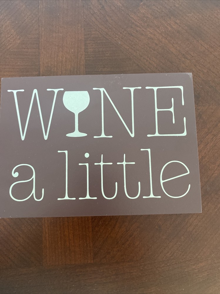 WINE a Little Humorous Bar SIGN 5&Prime; x 7&Prime; x 1 1/4&Prime; Box Style New