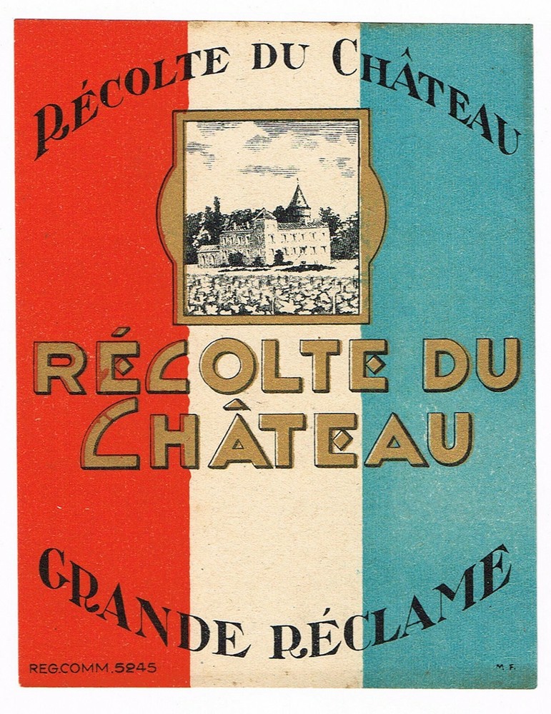 ORIGINAL 1930S WINE BOTTLE LABEL FRENCH COLORS FLAG RECOLTE DU CHATEAU RECLAME