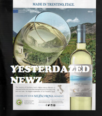 2019 print ad for Mezzacorona Pinot Grigio Wine « Made in Trentino, Italy »