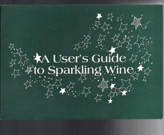 Vintage 1984 Domaine Chandon, Napa Valley: USER&rsquo;S GUIDE TO SPARKLING WINE