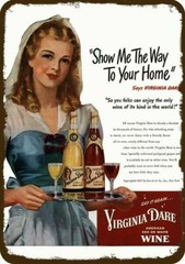 1947 VIRGINIA DARE Wine Vintage-Look-Edge *** DECORATIVE REPLICA METAL SIGN ***