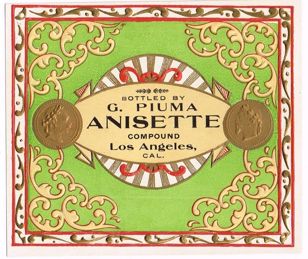 C1900 RARE PRE PROHIBITION ALCOHOL BOTTLE LABEL ANISETTE LOS ANGELES G. PIUMA