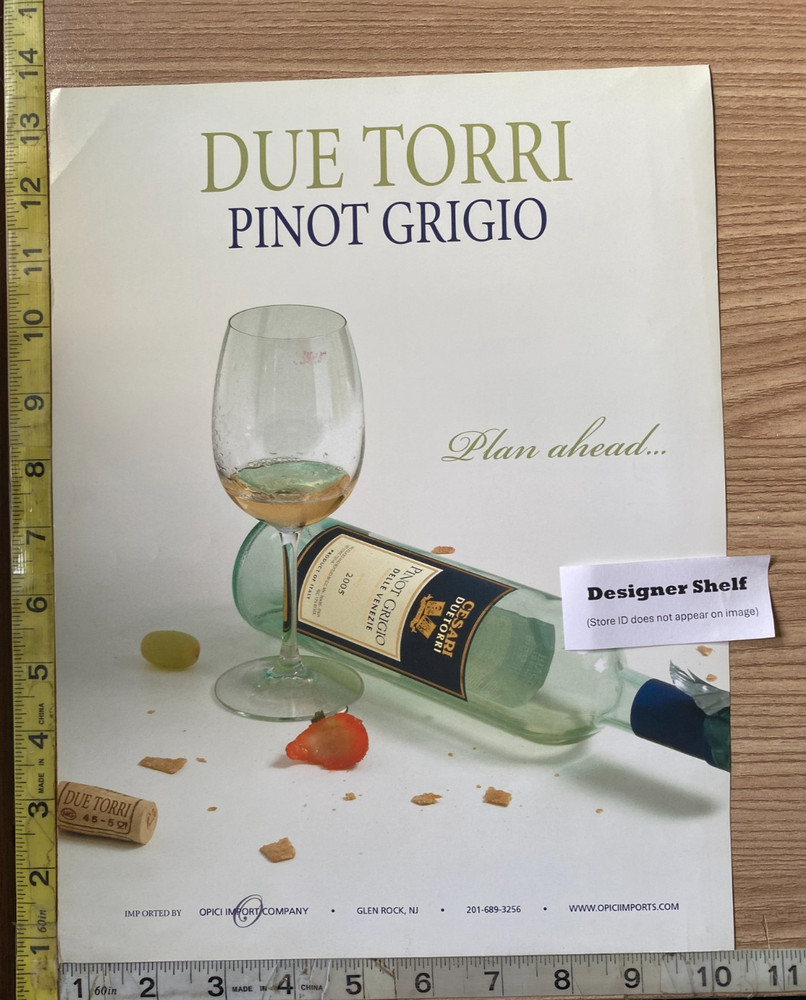 Due Torri Piot Grigio Wines: Plan Ahead 2007 Magazine Print Advertisement