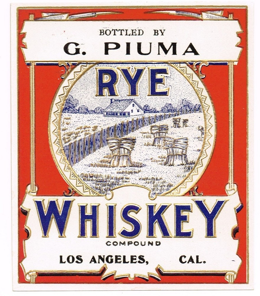 C1900 RARE PRE PROHIBITION ALCOHOL BOTTLE LABEL WHISKEY LOS ANGELES G. PIUMA