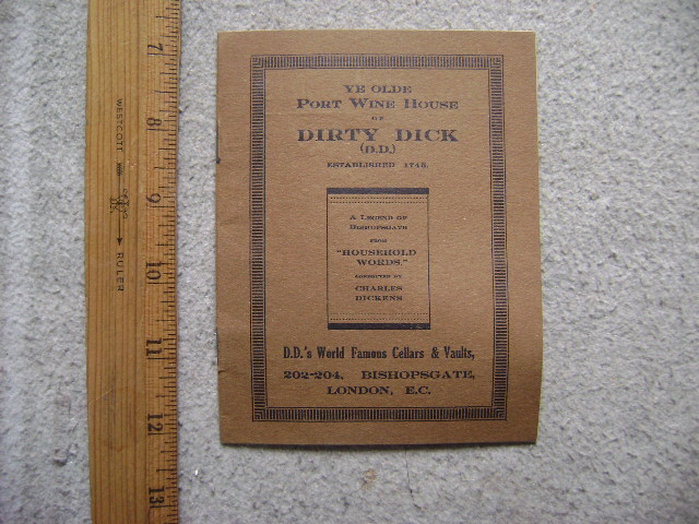 Small booklet- Port Wine House of Dirty Dick. History of Dirty Dick. ca. 1910??